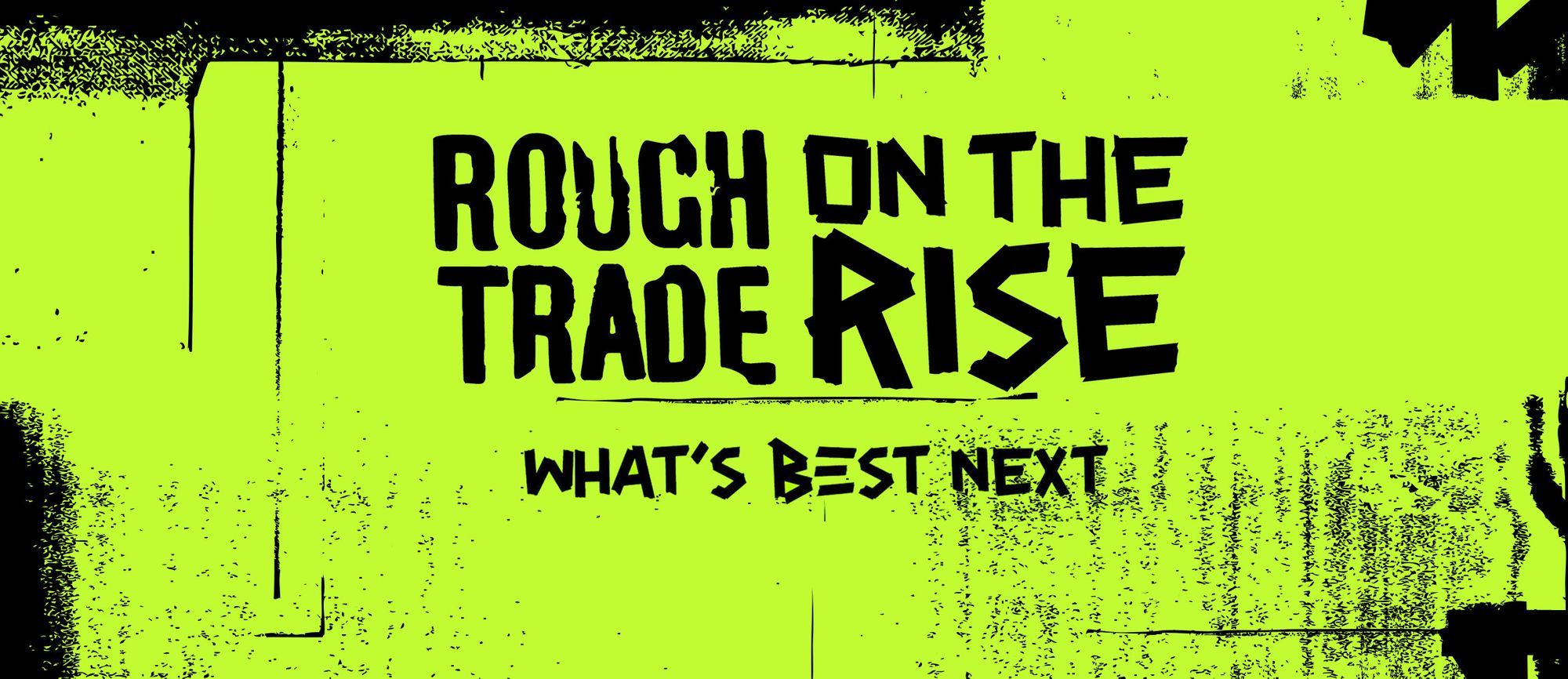 Rough Trade On The Rise