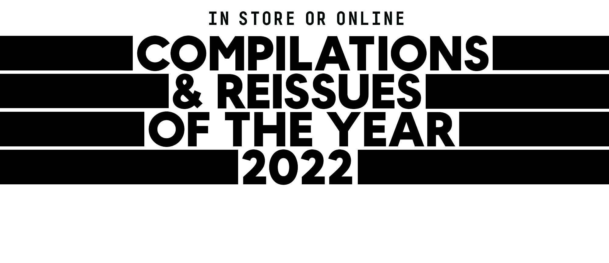 UK Compilations and Reissues of the Year 2022